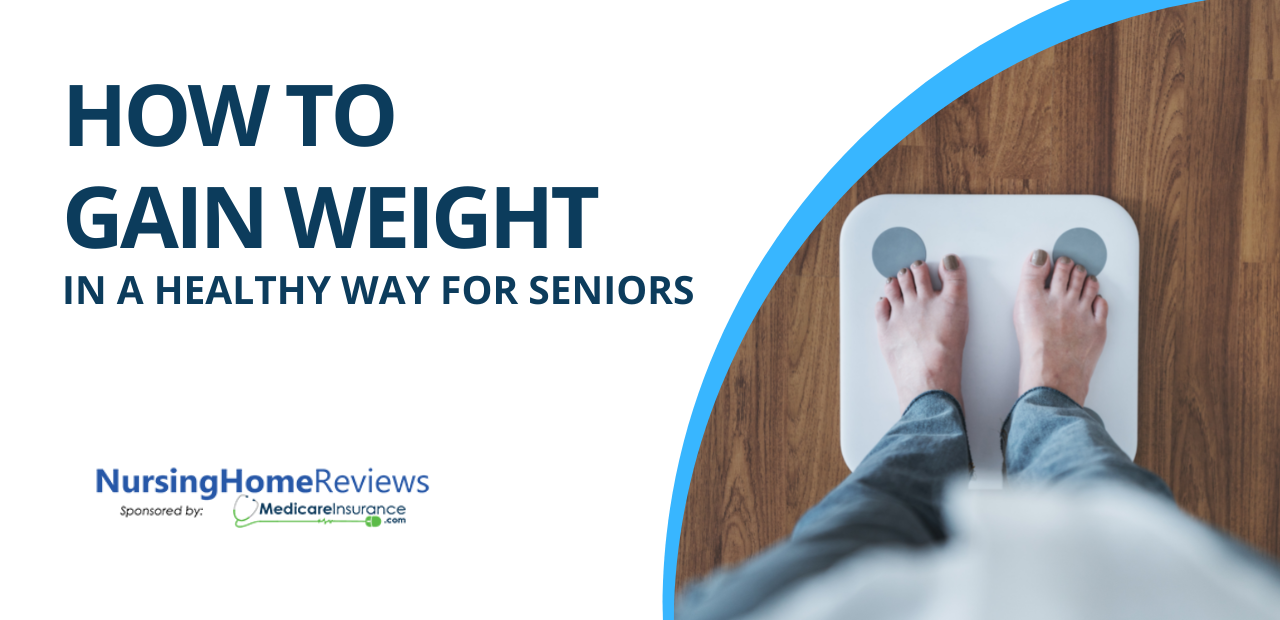 How to Gain Weight in a Healthy Way for Seniors