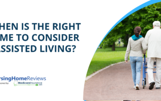 "When is the Right Time to Consider Assisted Living?" text over image of senior citizen with caregiver