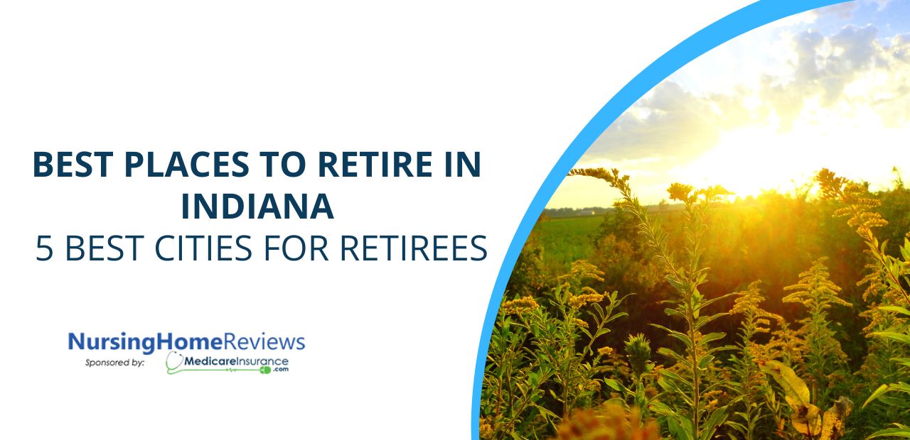 Best Places to Retire in Indiana: 5 Best Cities for Retirees