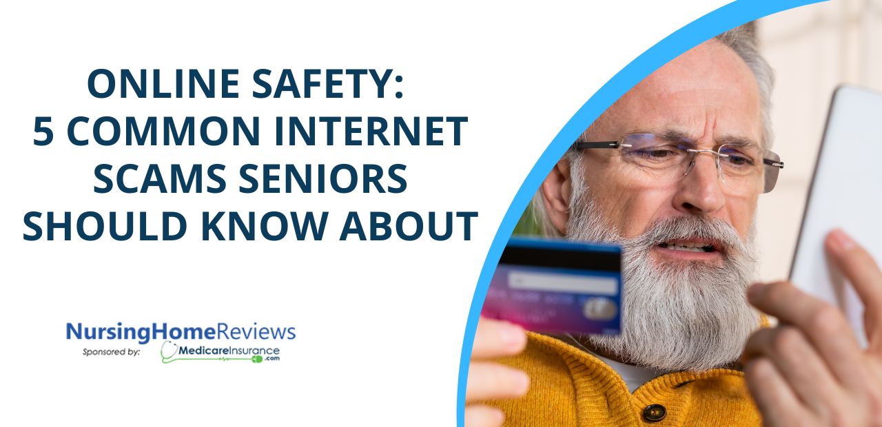 Online Safety: 5 Common Internet Scams Seniors Should Know About